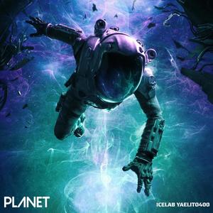 Planet (feat. Yaelito400) [Explicit]