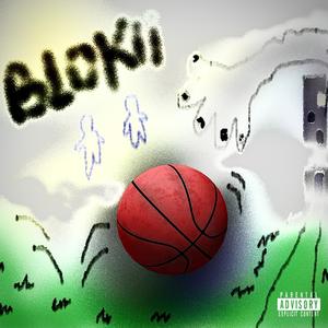 Blokii (Explicit)