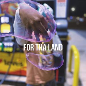 For Tha Land (Explicit)