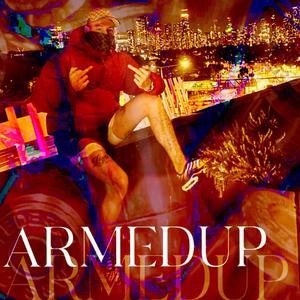 Armedup (Mix and mastered by Denno Remix) [Explicit]