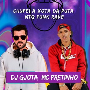 Chupei a Xota da Puta (Mtg Funk Rave) (Explicit)
