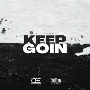 KEEP GOIN (Explicit)