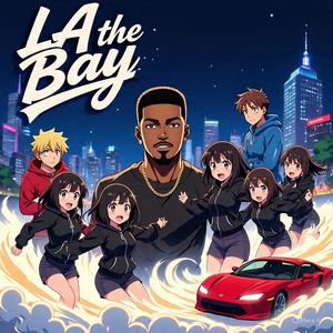 LA To The Bay (Explicit)