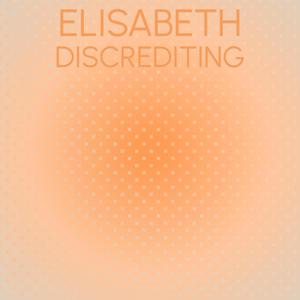 Elisabeth Discrediting