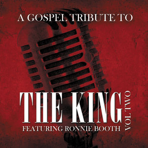 A Gospel Tribute To The King Vol. 2