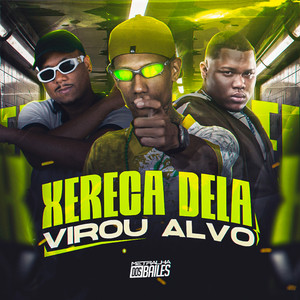 A Xereca Dela Virou Alvo (Explicit)