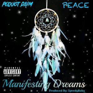 Manifesting Dreams (feat. PEACE) [Explicit]