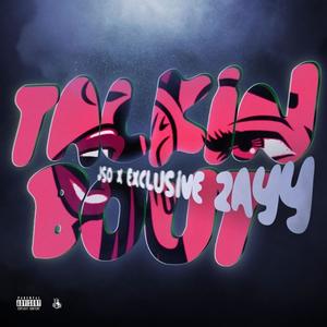 Talkin' Bout (feat. Exclusive Zayy) [Explicit]