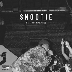 SNOOTIE (Explicit)