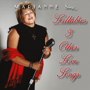 Marianne Singz Lullabies & Other Love Songs