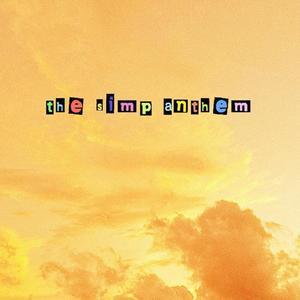 the simp anthem (Explicit)
