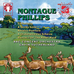 Montague Phillips: Symphony in C etc.