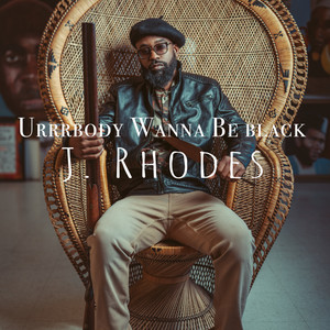 Urrrbody Wanna Be Black (Explicit)