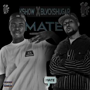 Mate (feat. Blvck shugar)