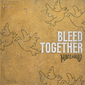 Bleed Together