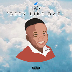 Been Like Dat (Explicit)