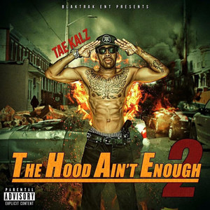 The Hood Ain't Enough 2 (Explicit)
