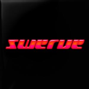 Swerve (Explicit)