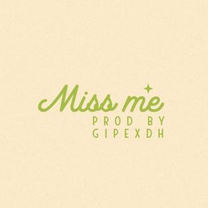 Miss me baby (Muah) (Explicit)