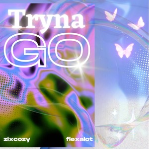 Tryna go (Sped up version)