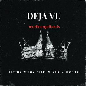 Deja Vu (feat. Big Yak, Henne & Jay Slim) (Explicit)