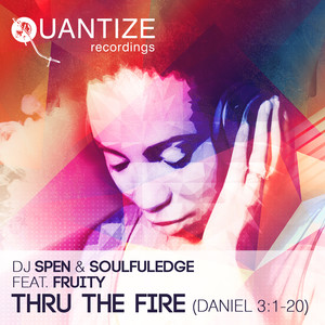 Thru The Fire(Daniel 3:1-20) (Soulphonix God Has His Eyes On Me Mix)