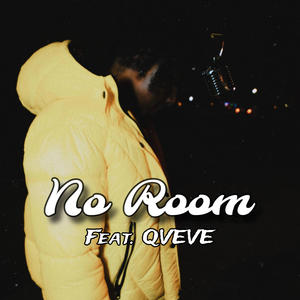 No Room (feat. QVEVE) [Explicit]