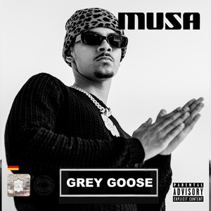 GREY GOOSE (Explicit)