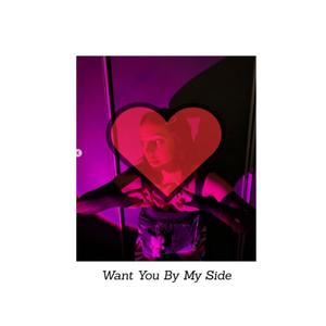 Want You By My Side (feat. Aud)