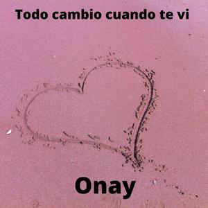 Todo Cambio Cuando Te Vi