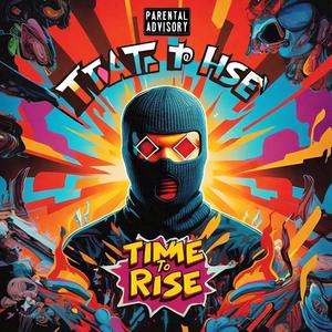 Time to Rise (Explicit)