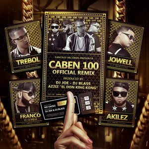 Caben 100[feat. Jowell, Akiles & Franco El Gorila] (Remix)