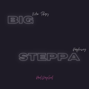 Big Steppa (Explicit)