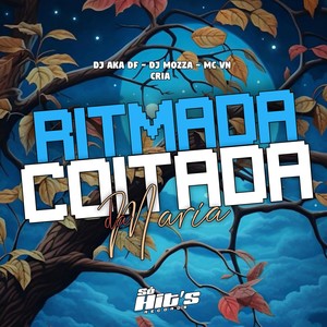Ritmada Coitada da Maria (Explicit)