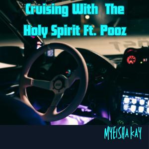 Cruising W/The Holy Spirit (feat. Pooz)