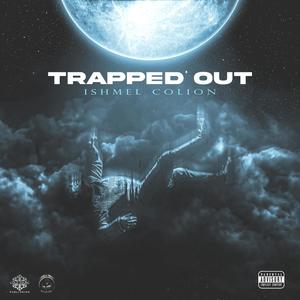 Trapped Out (Explicit)