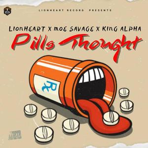 Pills Thought (feat. Moe Savage & King Alpha) (Explicit)