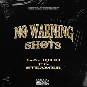 No Warning Shots (feat. Steamer) [Explicit]