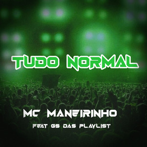 Tudo Normal - Feat MC Maneirinho