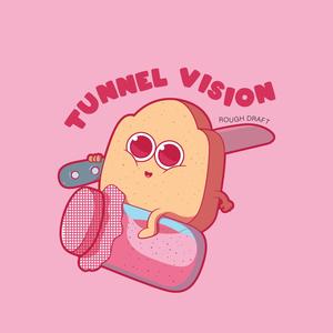 Tunnel Vision (WUMBO) (Bedroom version)