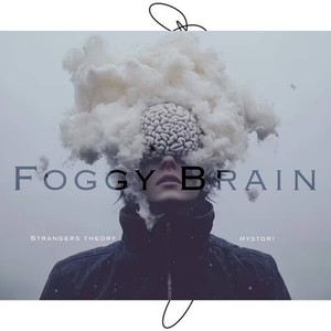 Foggy Brain