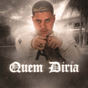 Quem Diria