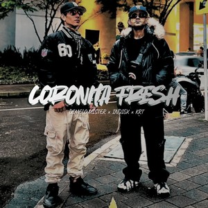 CORONITA FRESH (Explicit)