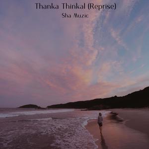 Thanka Thinkal (Reprise)