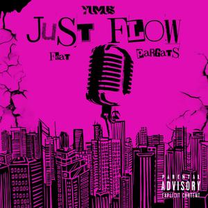 Just Flow (Explicit)