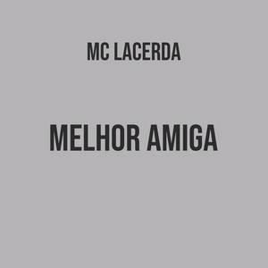 Melhor Amiga (Explicit)