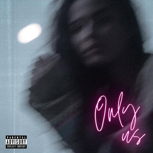 Only Us (Explicit)