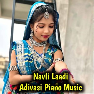 Navli Laadi Adivasi Piano Mandal