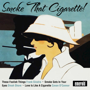 Smoke That Cigarette!