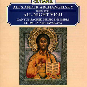 Alexander Archahgelsky - All-Night Vigil